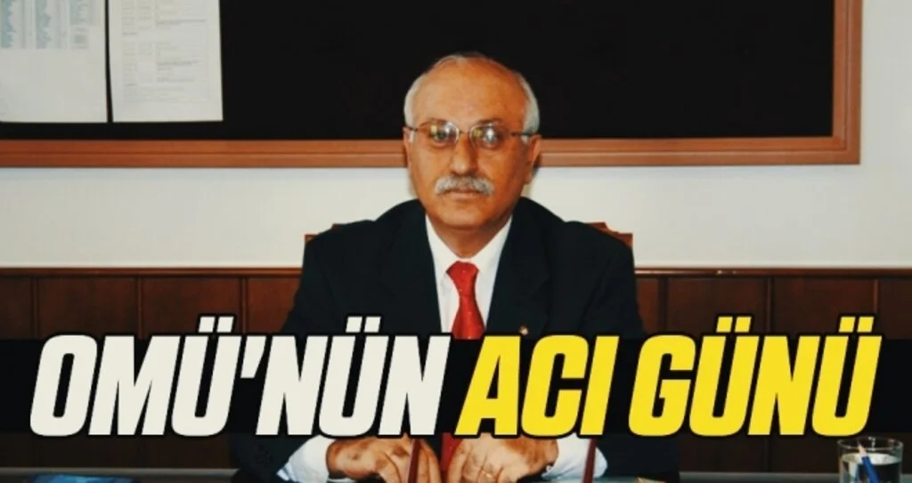 OMÜ'nün Acı Günü