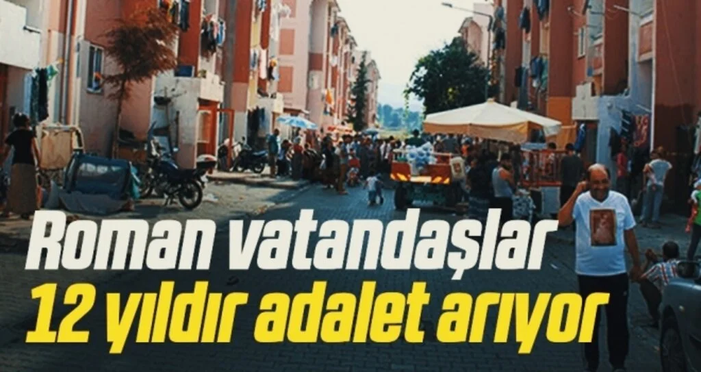 Roman vatandaşlar 12 yıldır adalet arıyor 