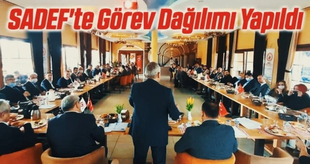 SADEF'te Görev Dağılımı Yapıldı