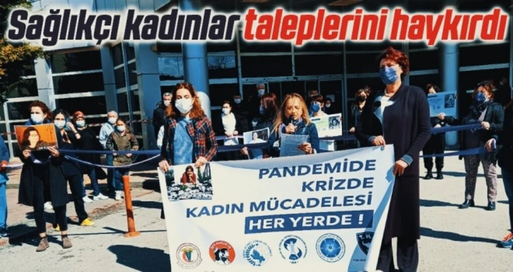 Sağlıkçı kadınlar taleplerini haykırdı 