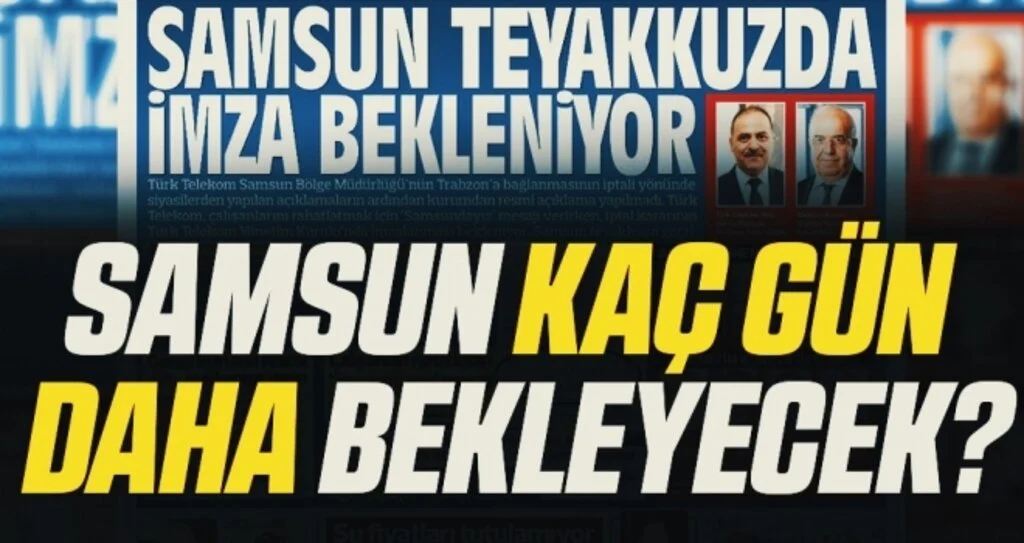Samsun Kaç Gün Daha Bekleyecek?