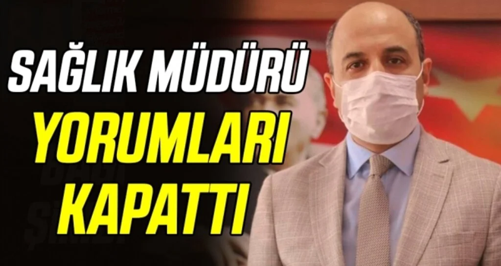 Samsun Sağlık İl Müdürü Muhammet Ali Oruç yorumları kapattı 