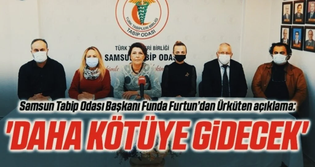 Samsun Tabip Odası Başkanı Funda Furtun’dan Ürküten açıklama: Daha kötüye gidecek
