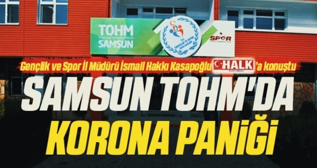 Samsun TOHM'da Korona Paniği