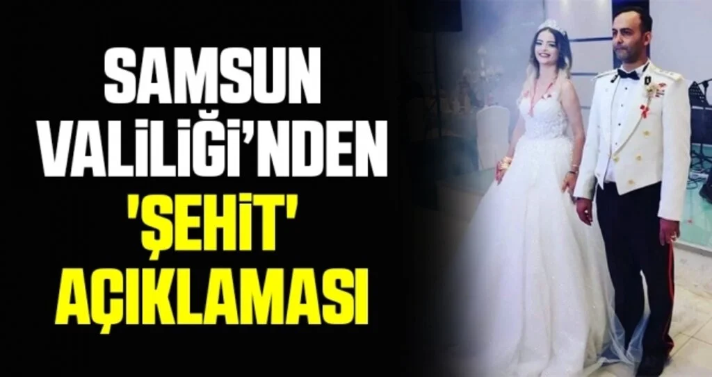Samsun Valiliği’nden 'şehit' açıklaması
