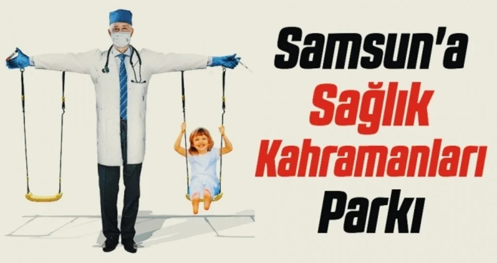 Samsun'a Sağlık Kahramanları Parkı