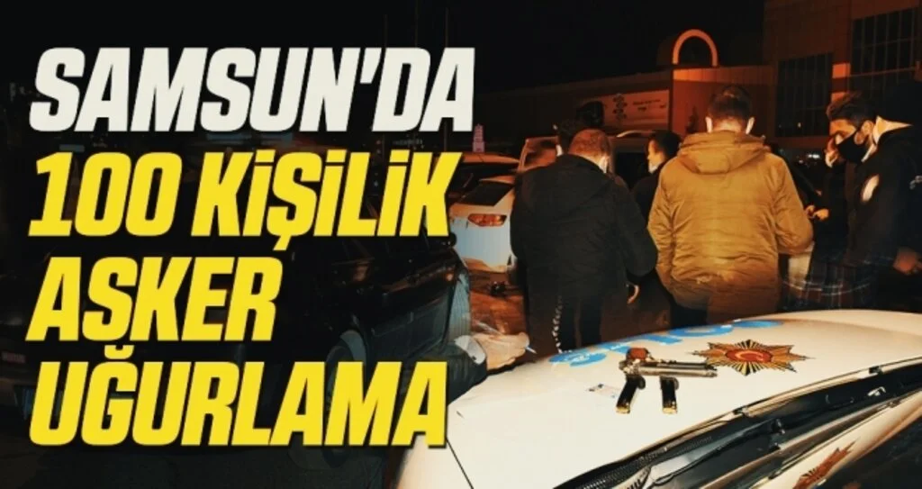Samsun'da 100 Kişilik Asker Uğurlama