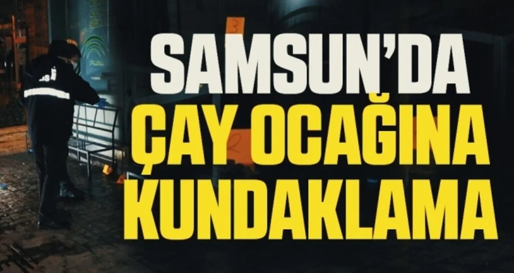 Samsun’da çay ocağına kundaklama