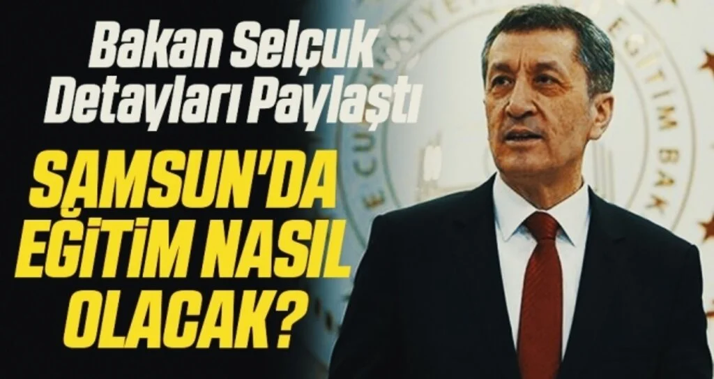 Samsun'da eğitim nasıl olacak?