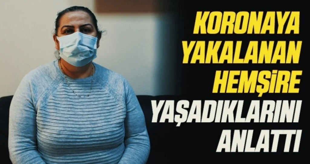 Samsun'da koronaya yakalanan hemşire yaşadıklarını anlattı