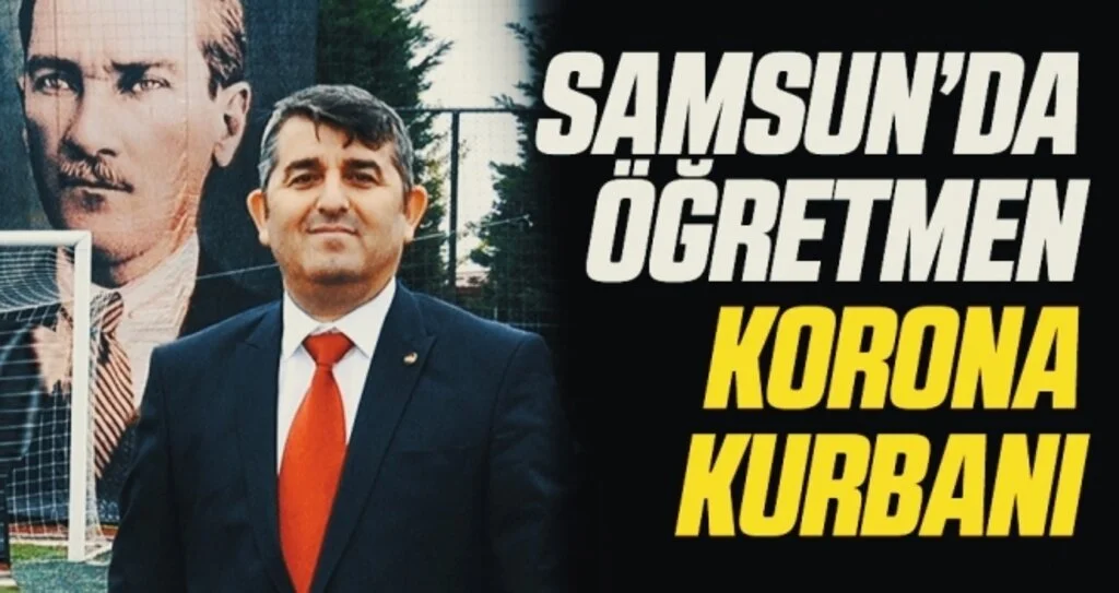 Samsun'da Öğretmen korona virüse yenik düştü