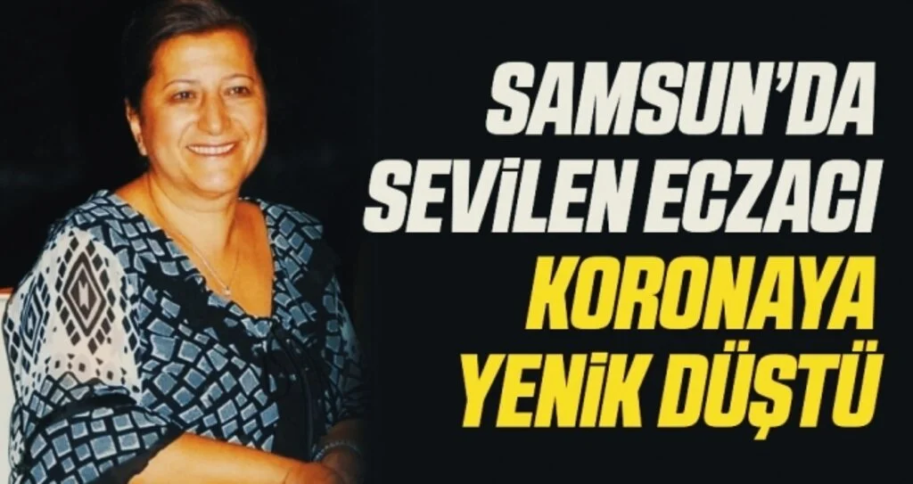 Samsun'da Sevilen Eczacı Koronaya Yenik Düştü