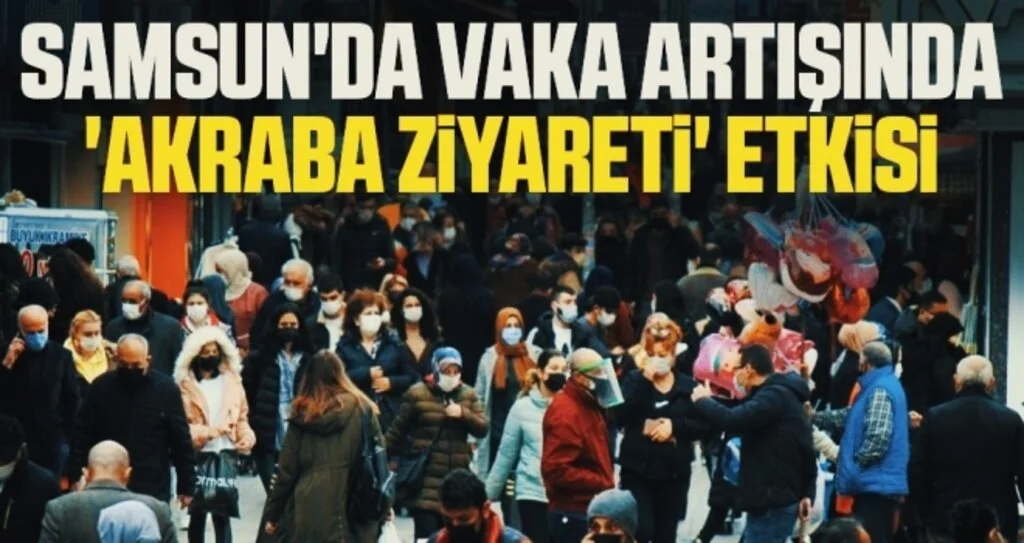 Samsun'da vaka artışında 'akraba ziyareti' etkisi