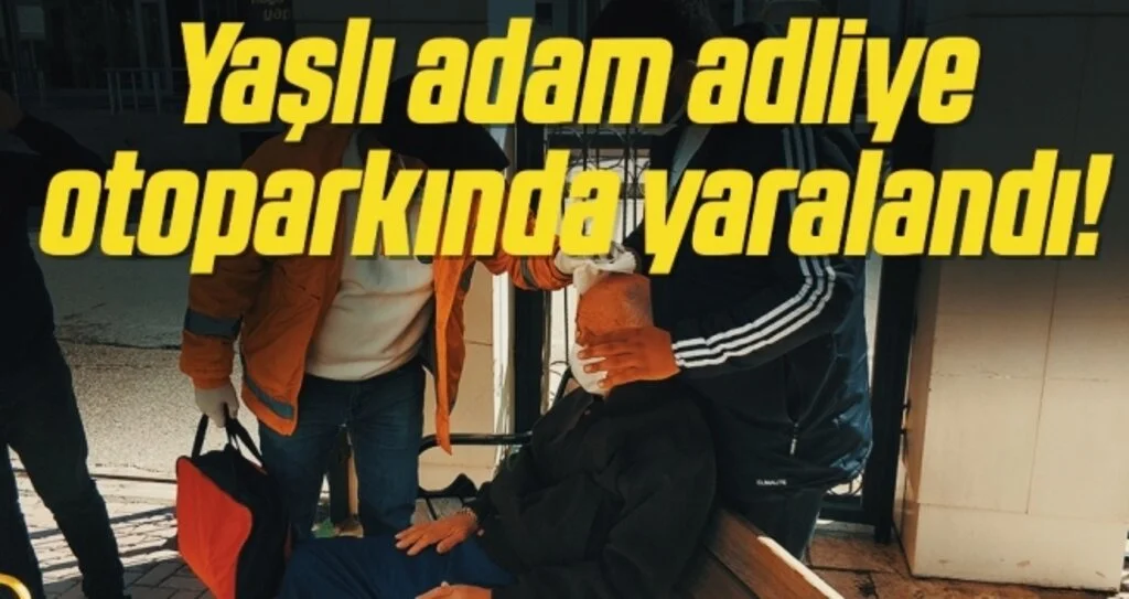 Samsun'da Yaşlı Adam Adliye Otoparkında Yaralandı!