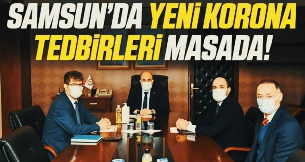 Samsun'da Yeni Korona Tedbirleri Masada!