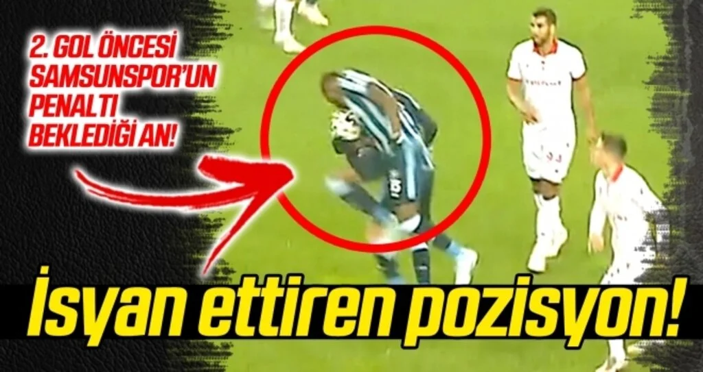 Samsunspor taraftarını isyan ettiren penaltı pozisyon!