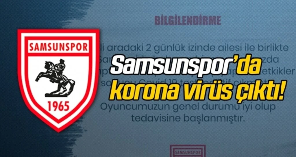 Samsunspor'da korona virüs çıktı!