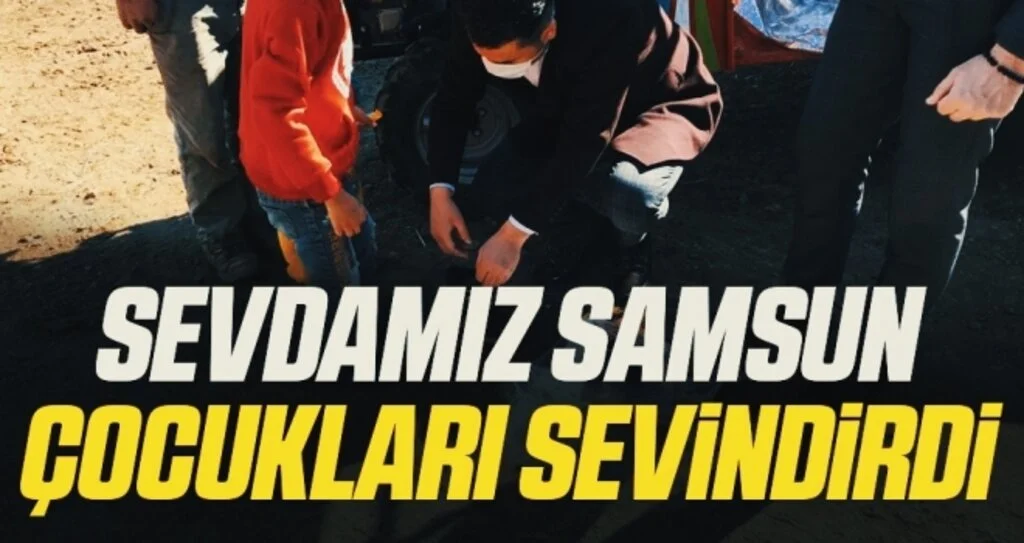 Sevdamız Samsun çocukları sevindirdi