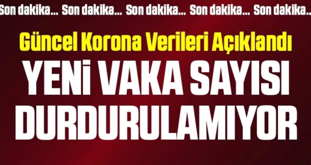 Son dakika… Güncel corona virüsü verileri açıklandı! İşte 22 Mart tablosu