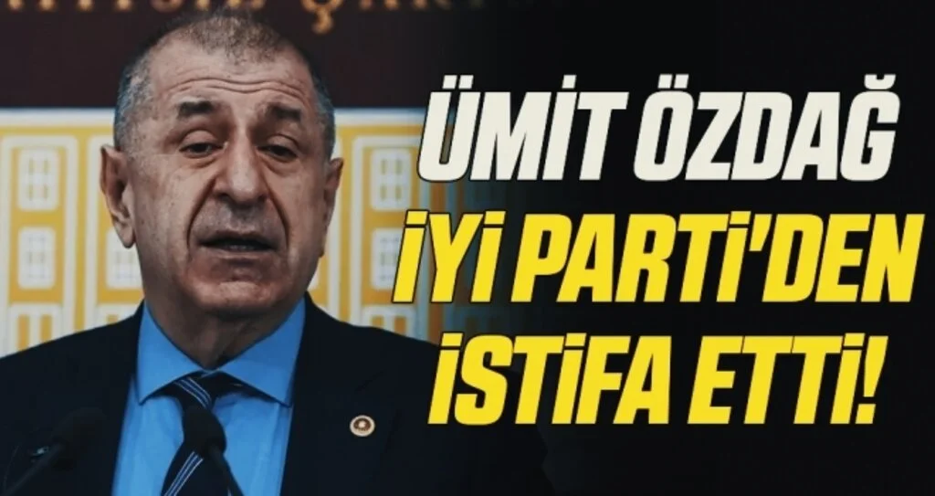 Son Dakika: Ümit Özdağ, İYİ Parti'den istifa ettiğini açıkladı