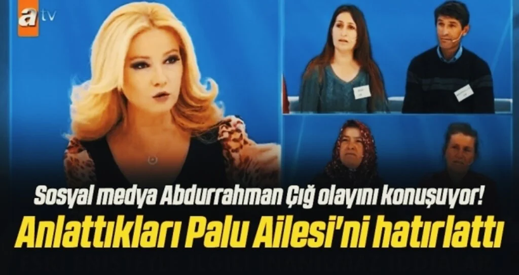 Sosyal medya Abdurrahman Çığ olayını konuşuyor! Anlattıkları Palu Ailesi'ni hatırlattı