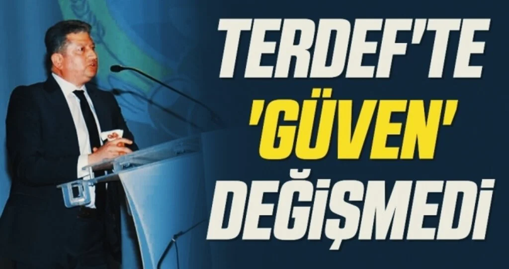 TERDEF'te 'Güven' değişmedi