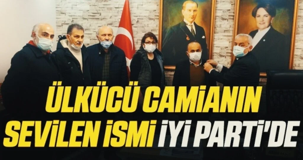 Ülkücü camianın sevilen ismi İYİ Parti'de 
