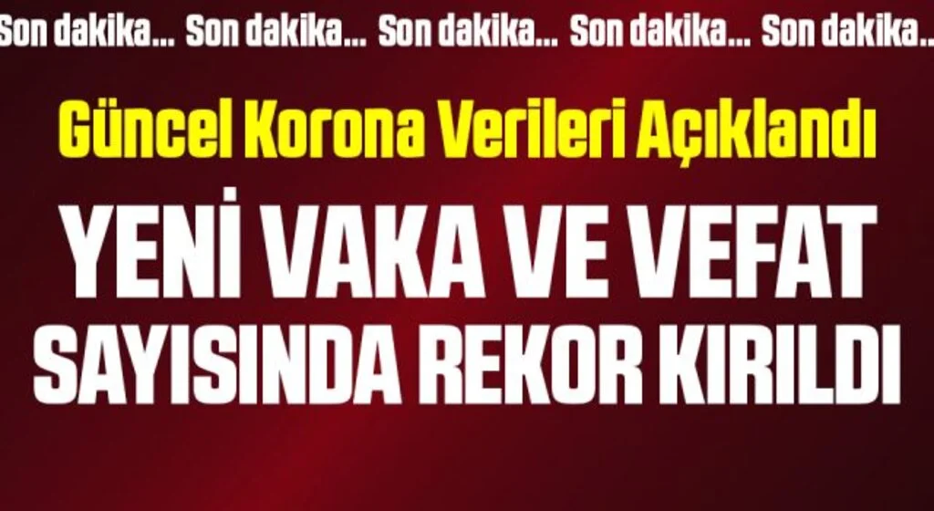 14 Nisan corona virüsü tablosu açıklandı! Vefat ve vaka sayısında rekor kırıldı