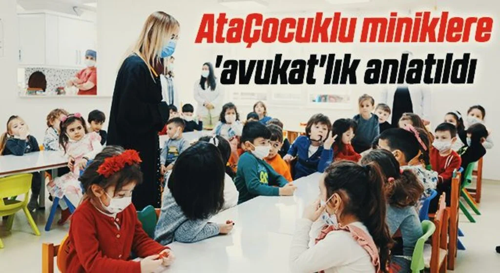 AtaÇocuklu miniklere 'avukat'lık anlatıldı
