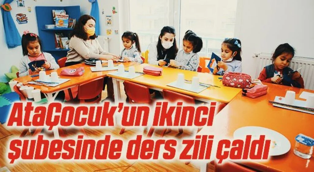 AtaÇocuk’un ikinci şubesinde ders zili çaldı