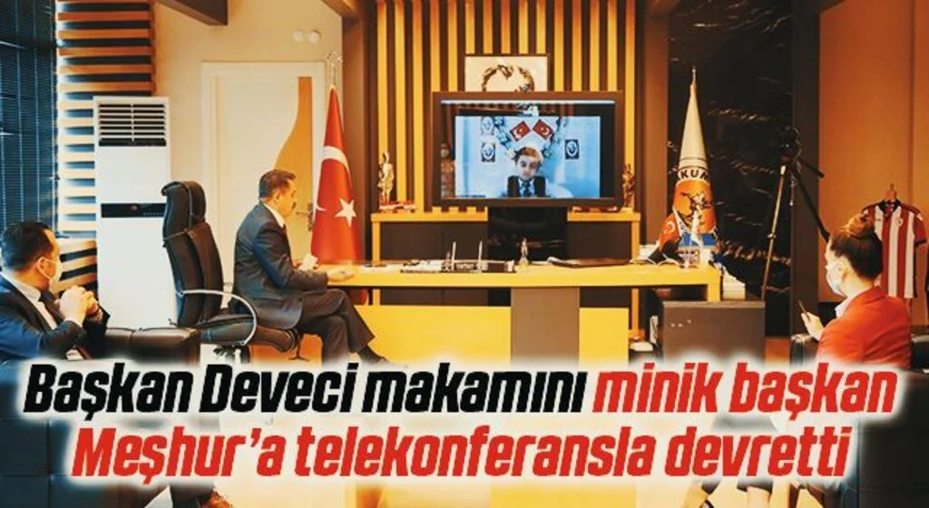 Başkan Deveci makamını minik başkan Meşhur’a telekonferansla devretti