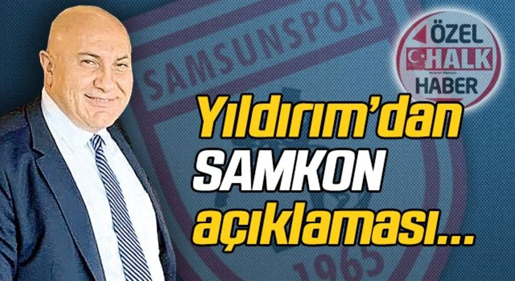 Başkan Yıldırım'dan 'SAMKON' açıklaması...