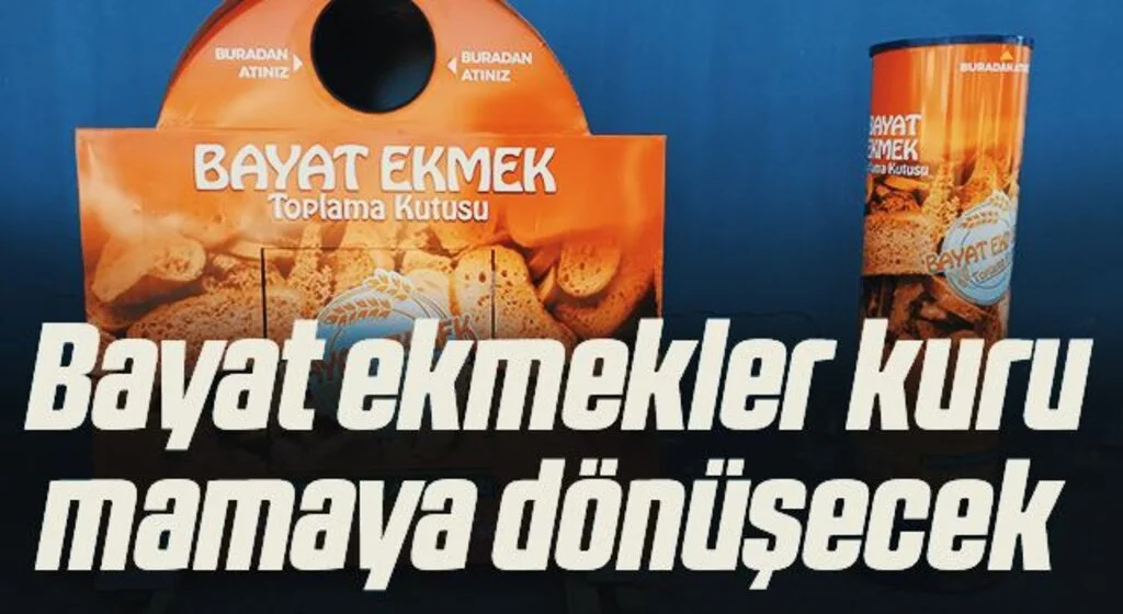 Bayat ekmekler kuru mamaya dönüşecek 