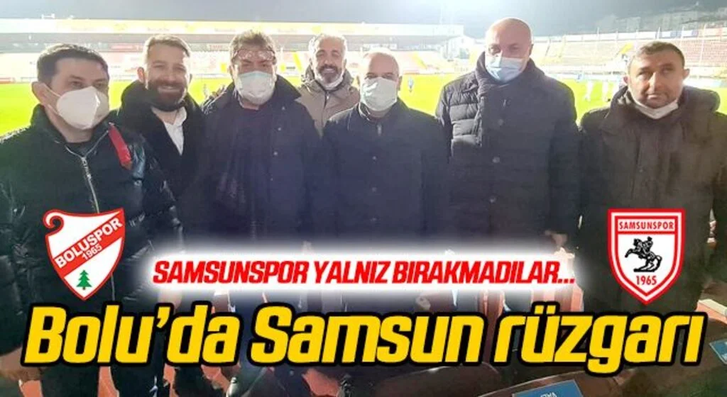 Bolu'da Samsun rüzgarı...