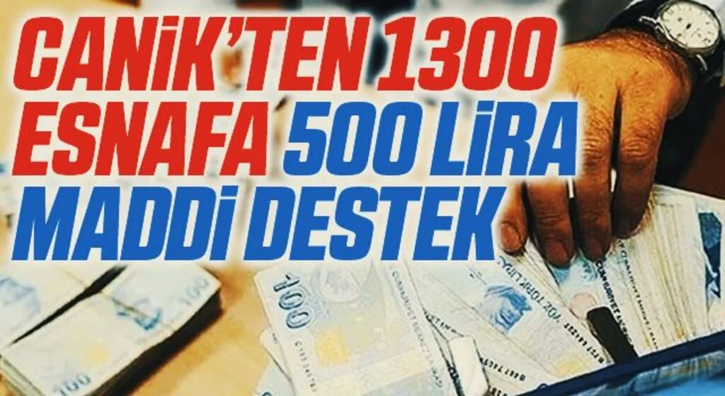 Canik’ten 1300 Esnafa 500 lira maddi destek