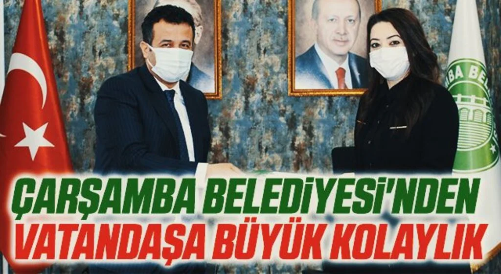 Çarşamba Belediyesi'nden Vatandaşa Büyük Kolaylık
