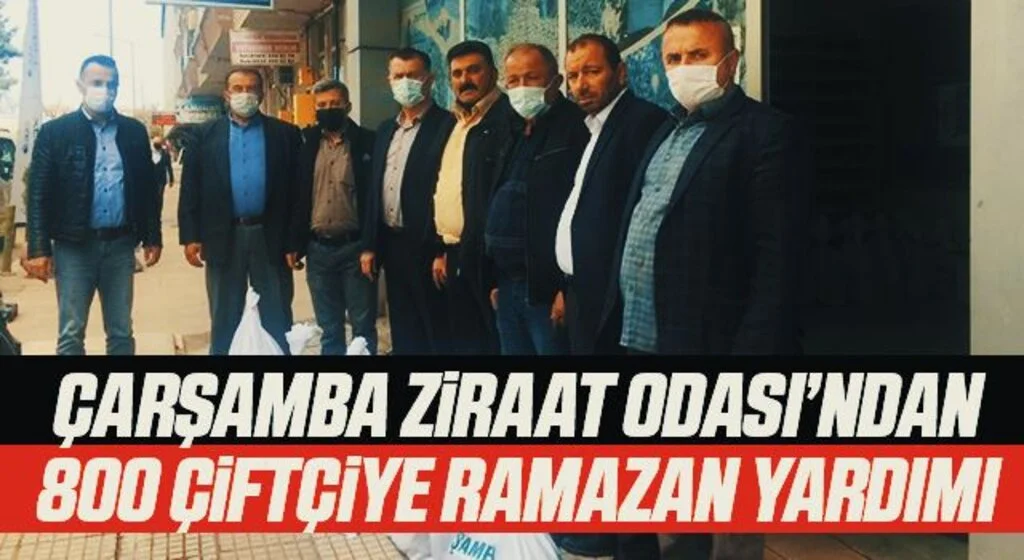 Çarşamba Ziraat Odası’ndan 800 çiftçiye Ramazan yardımı