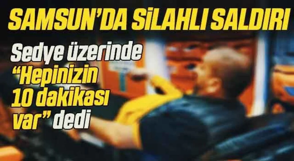 Damadıyla silahlı saldırıda yaralandı, sedye üzerinde tehditler savurdu