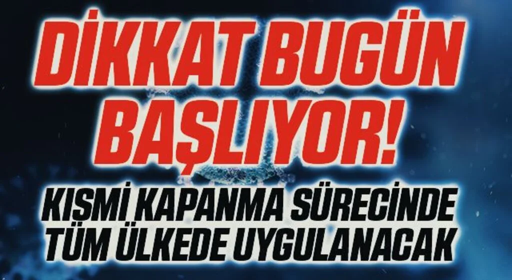 Dikkat Bugün Başlıyor! Tüm Ülkede Uygulanacak