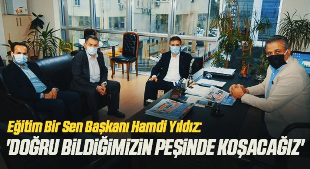 Eğitim Bir Sen Başkanı Hamdi Yıldız: Doğru bildiğimizin peşinde koşacağız