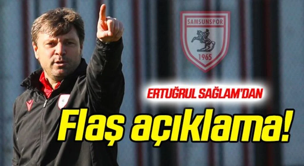 Ertuğrul Sağlam'dan flaş açıklama