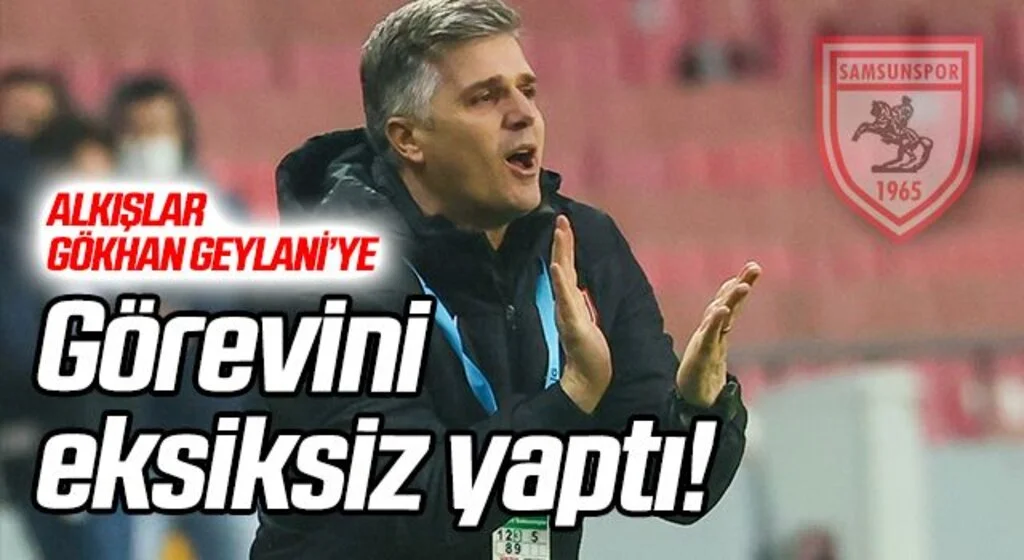 Gökhan Geylani, görevini eksiksiz yaptı