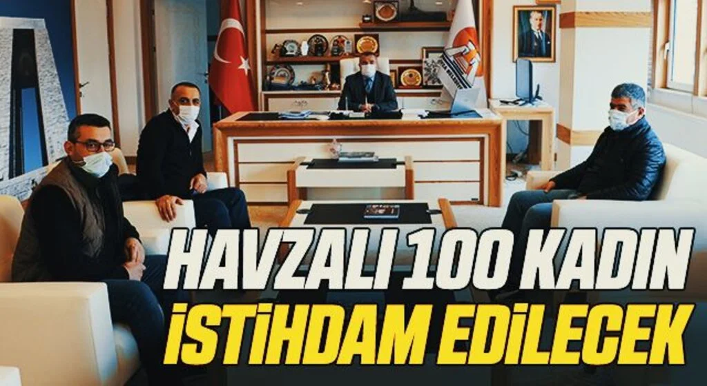 Havzalı 100 kadın istihdam edilecek