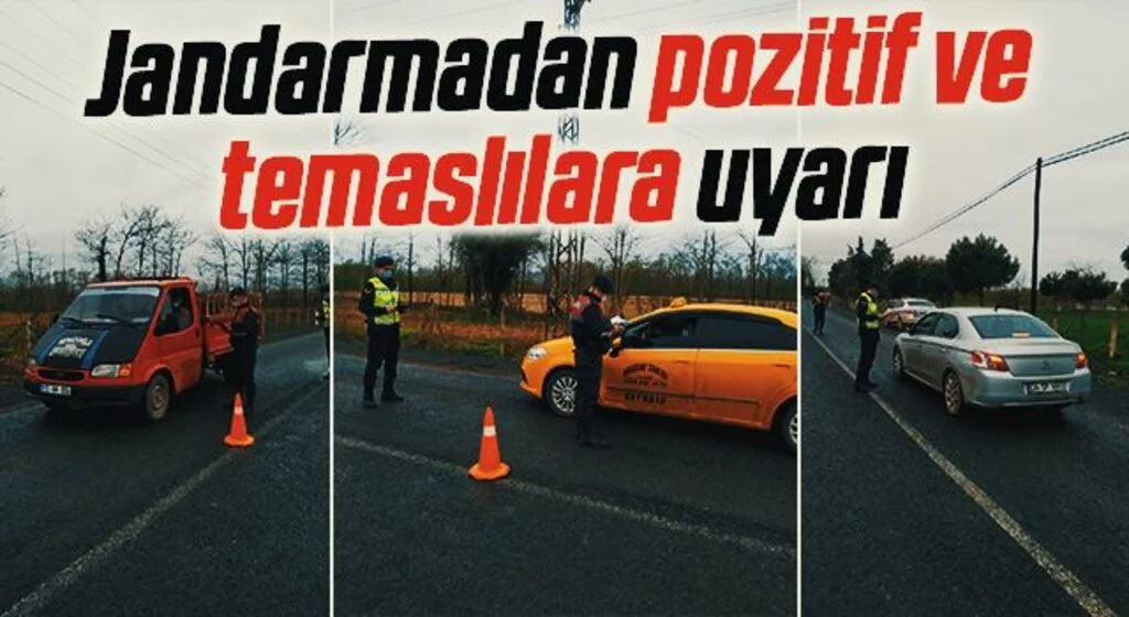 Jandarmadan pozitif ve temaslılara uyarı