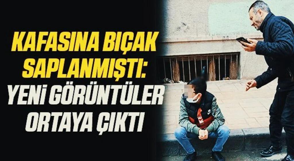 Kafasına bıçak saplanmıştı: Yeni görüntüler ortaya çıktı