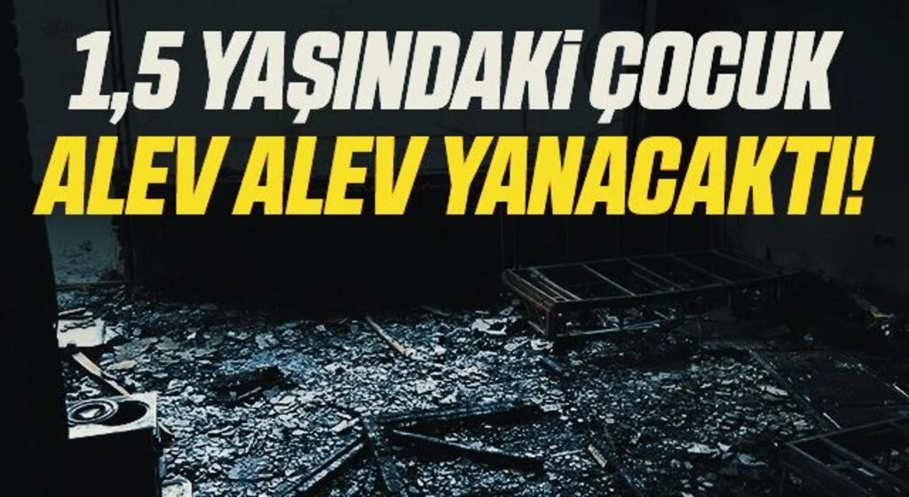 Kahraman öğretmen, 1.5 yaşındaki çocuğu yangında ölümden kurtardı