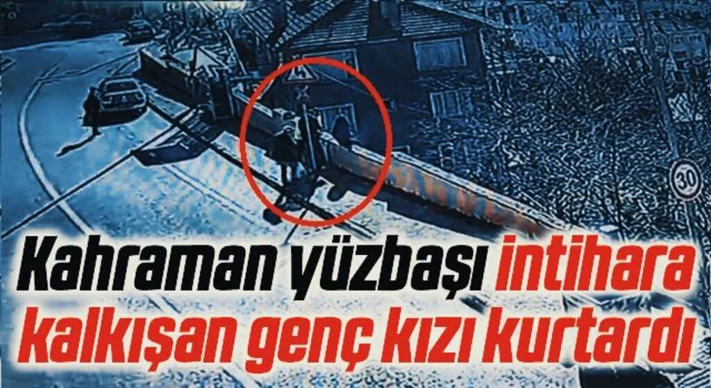 Kahraman yüzbaşı intihara kalkışan genç kızı kurtardı