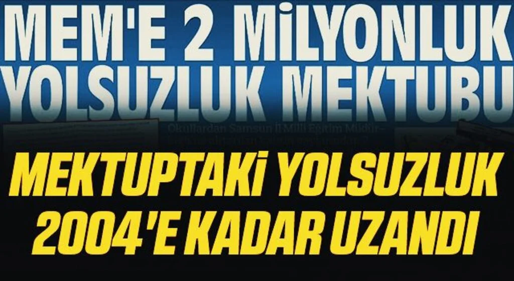 Mektuptaki Yolsuzluk 2004'e Kadar Uzandı