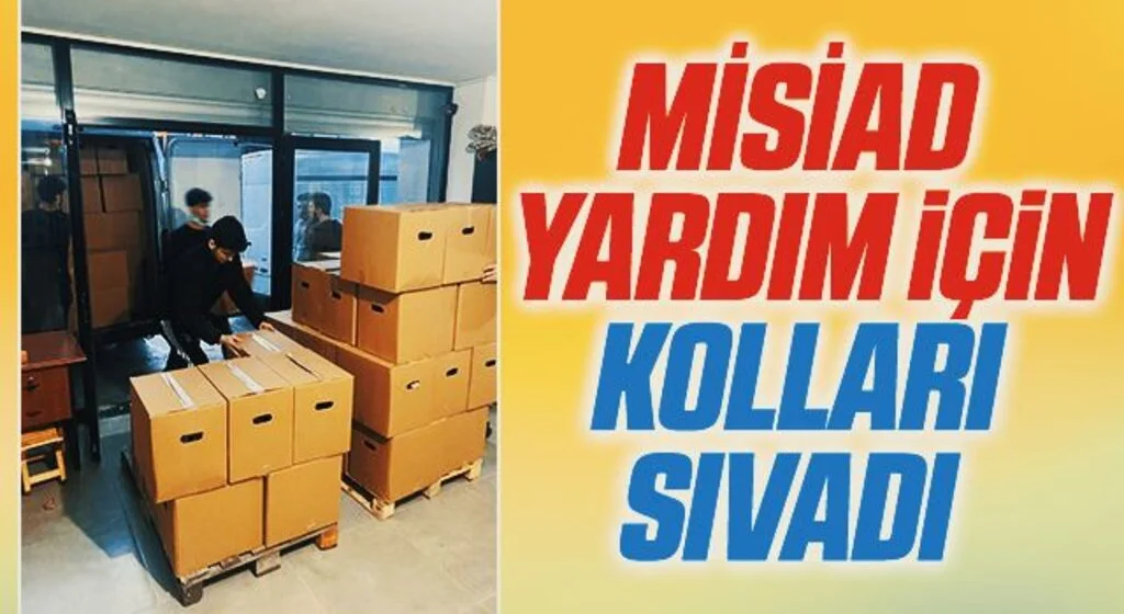 MİSİAD yardım  için kolları sıvadı 