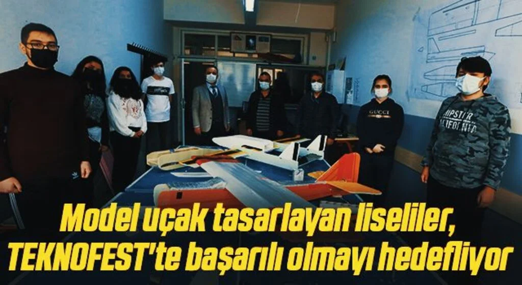 Model uçak tasarlayan liseliler, TEKNOFEST'te başarılı olmayı hedefliyor